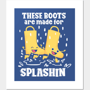 Rainy Day - These Rain Boots are Made For Splashin Posters and Art